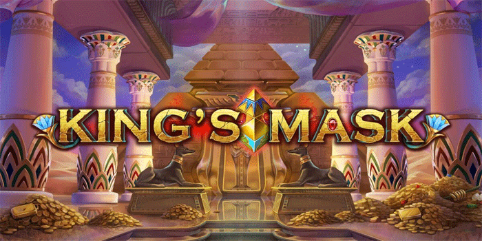 Panduan Lengkap Mendapatkan Maxwin Slot King's Mask Dengan Cepat