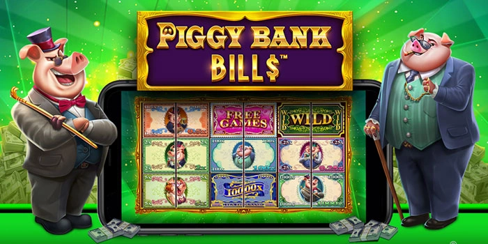 Panduan Jackpot Slot Piggy Bank Bills Modal Bertingkat Terukur
